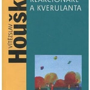 Vzpomínky reakcionáře a kverulanta