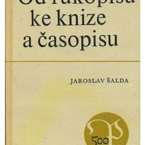 Od rukopisu ke knize a časopisu