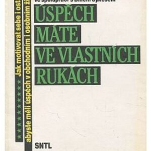 Úspěch máte ve vlastních rukách