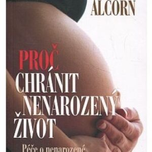 Proč chránit nenarozený život ?