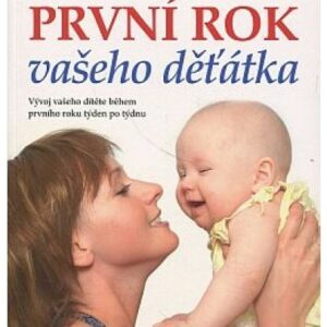 První rok vašeho děťátka