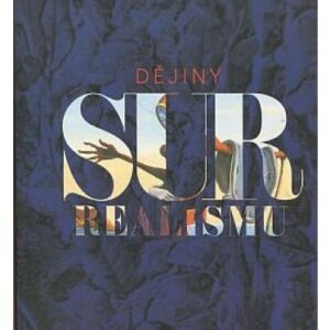 Dějiny surrealismu /vázaná/