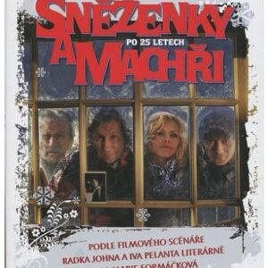 Sněženky a machři po 25 letech