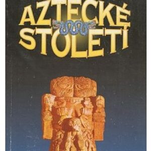 Aztécké století
