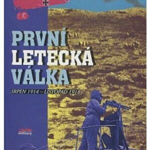 První letecká válka (srpen 1914 - Listopad 1918)