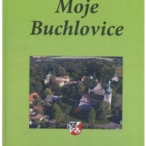 Moje Buchlovice - 200 let městečka