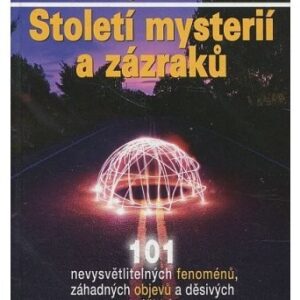 Století mysterií a zázraků