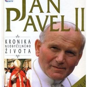 Jan Pavel II. / kronika neobyčejného života