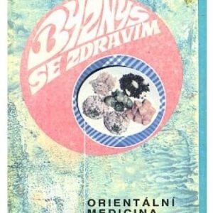 Byznys se zdravím / Orientální medicína jako východisko