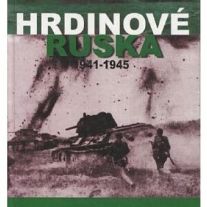 Hrdinové Ruska 1941-1945
