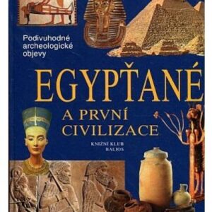 Egypťané a první civilizace