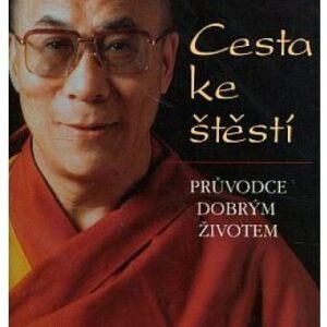 Cesta ke štěstí / průvodce dobrým životem