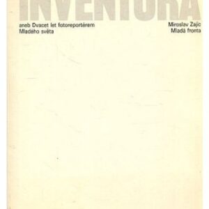 Inventura aneb Dvacet let fotoreportérem Mladého světa