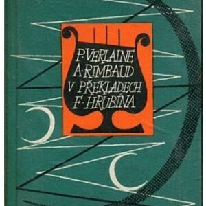 Mé tuláctví : Paul Verlaine a Arthur Rimbaud v překladech F. Hrubína