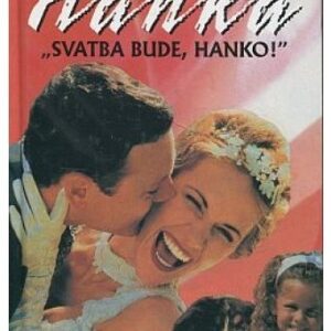Hanka  - Svatba bude, Hanko !
