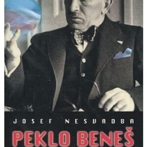 Peklo Beneš / o šťastnějším Československu