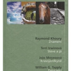 Znamení/Steve a já/Krasojezdkyně/Zatvrzelci