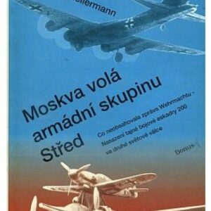 Moskva volá armádní skupinu Střed