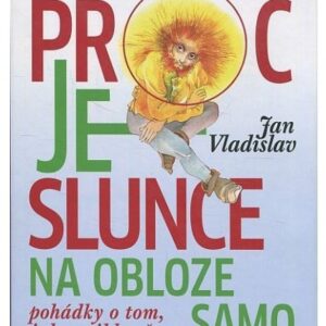Proč je slunce na obloze samo