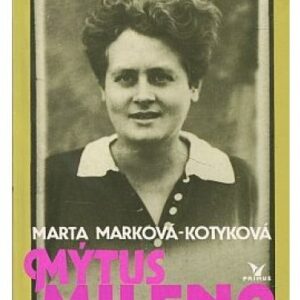 Mýtus Milena / Milena Jesenská jinak