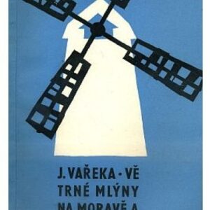 Větrné mlýny na Moravě a ve Slezsku