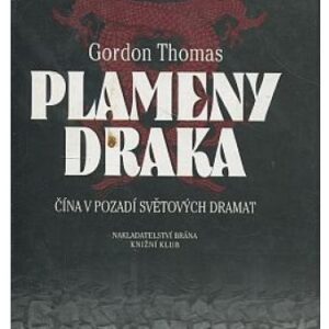 Plameny draka / Čína v pozadí světových dramat