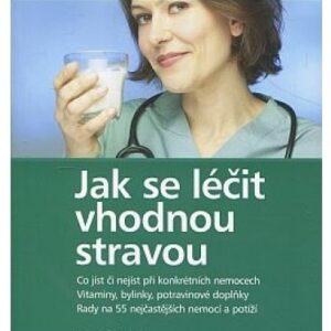 Jak se léčit vhodnou stravou