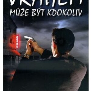 Vrahem může být kdokoliv