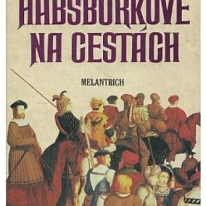 Habsburkové na cestách