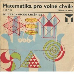 Matematika pro volné chvíle (zábavou k vědě)