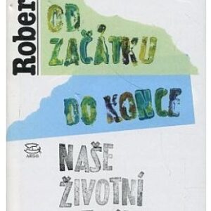 Od začátku do konce / Naše životní rituály