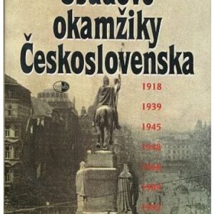 Osudové okamžiky Československa