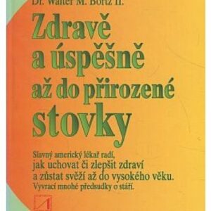 Zdravě a úspěšně až do přirozené stovky