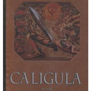 Caligula. Hrozivý bůh