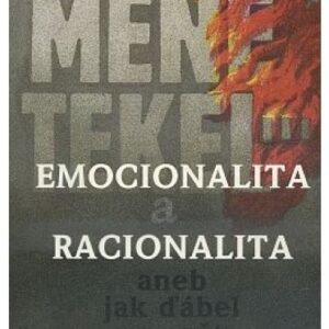 Emocionalita a racionalita aneb Jak ďábel na svět přišel
