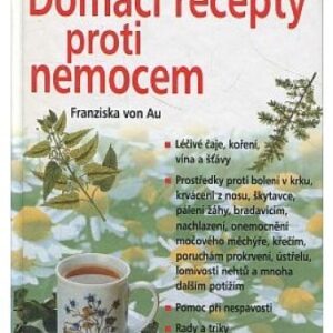 Domácí recepty proti nemocem