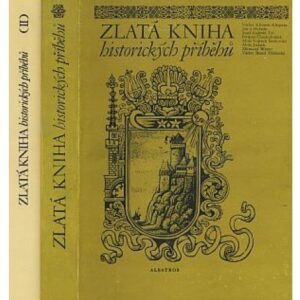 Zlatá kniha historických příběhů I.-II.