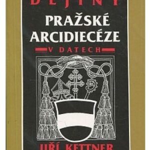Dějiny pražské arcidiecéze v datech