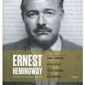 Ernest Hemingway / svědectví jednoho života