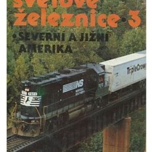 Světové železnice 3 - Severní a Jižní Amerika
