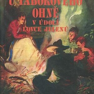 U táborového ohně v údolí Lovce jelenů