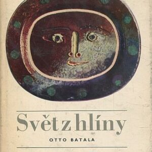 Svět z hlíny / Vyprávění o minulosti a současnosti keramiky