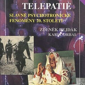 Perspektivy telepatie : slavné psychotronické fenomény 20. století