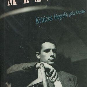 Memory babe : kritická biografie Jacka Kerouaka