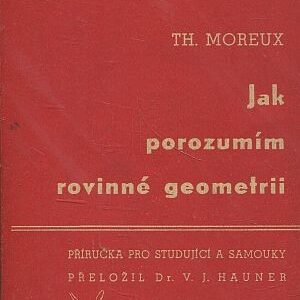 Jak porozumím rovinné geometrii : Příručka pro studující a samouky