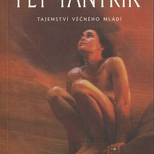 Pět tantrik : tajemství věčného mládí