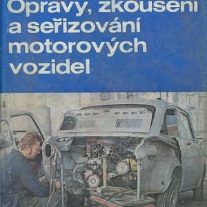 Opravy, zkoušení a seřizování motorových vozidel
