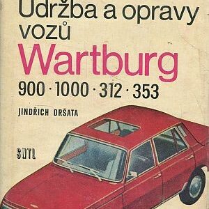Údržba a opravy vozů Wartburg 900, 1000, 312, 353