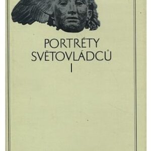 Portréty světovládců I.
