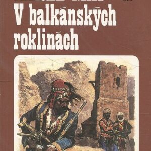 V balkánských roklinách : volný cyklus Ve stínu padišáha, čtvrtý svazek